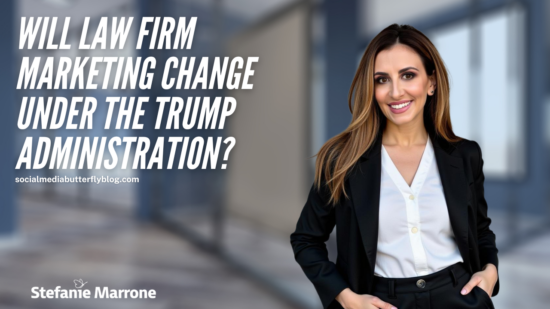 Will Law Firm Marketing Change Under the Trump Administration
