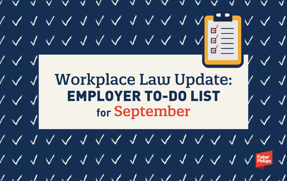 Workplace Law Update: Employer to-do List for September 2025