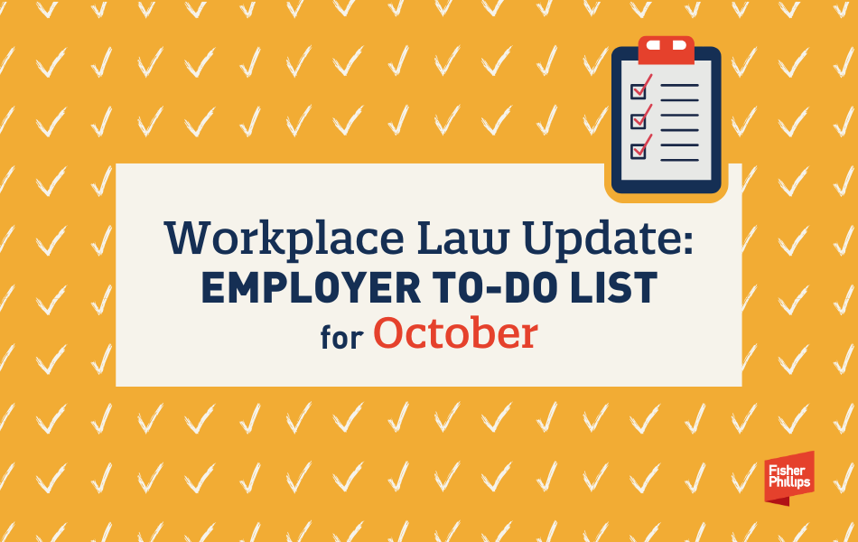 Workplace Law Update - Employer to-do List for October 2025