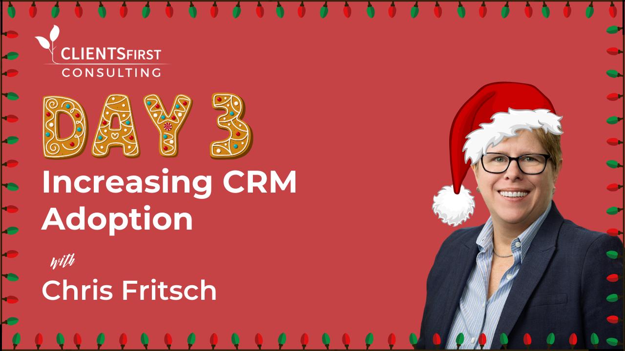 12 Days Of CRM: Day 3 – Increasing CRM Adoption